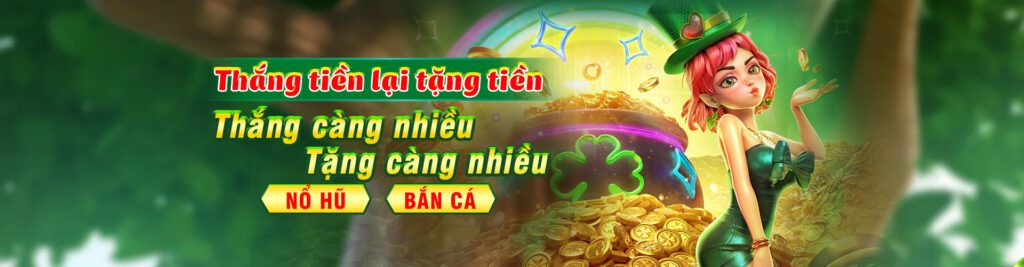 thắng nhiều thưởng nhiều cùng nohu