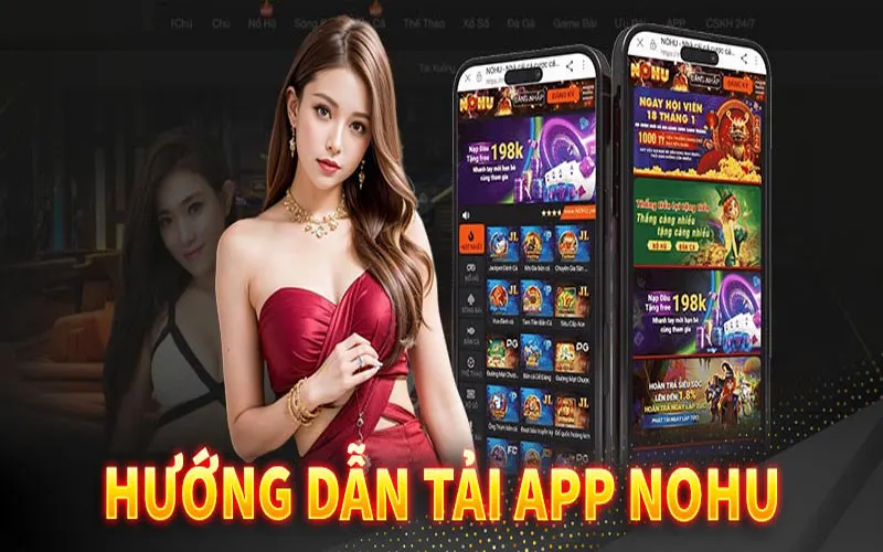 Hướng dẫn tải app nohu chi tiết 